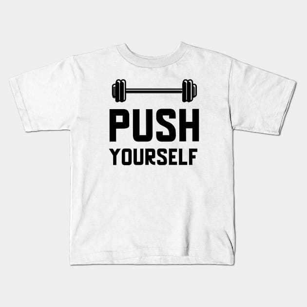 Push Yourself Kids T-Shirt by Jitesh Kundra